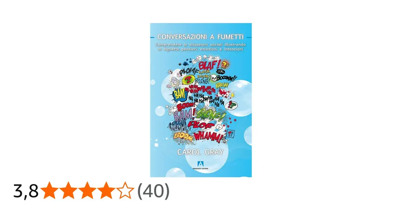 Copertina del libro "Conversazioni a fumetti" di Carol Gray, con tante parole onomatopeiche come "BAM!" e "BOOM!" che sembrano uscire da una chat bubble.
