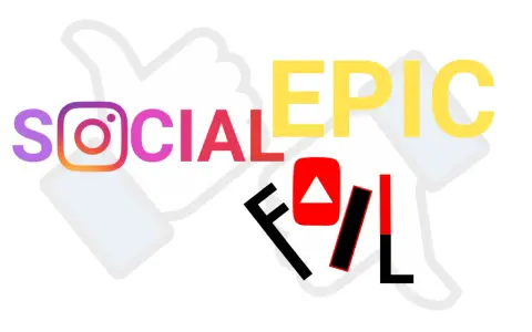 Social media logos (Instagram, YouTube) e la scritta "EPIC FAIL" su uno sfondo stilizzato di pollice in su.