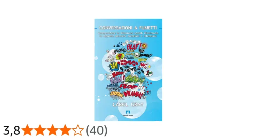 Copertina del libro "Conversazioni a fumetti" di Carol Gray, con tante parole onomatopeiche come "BAM!" e "BOOM!" che sembrano uscire da una chat bubble.