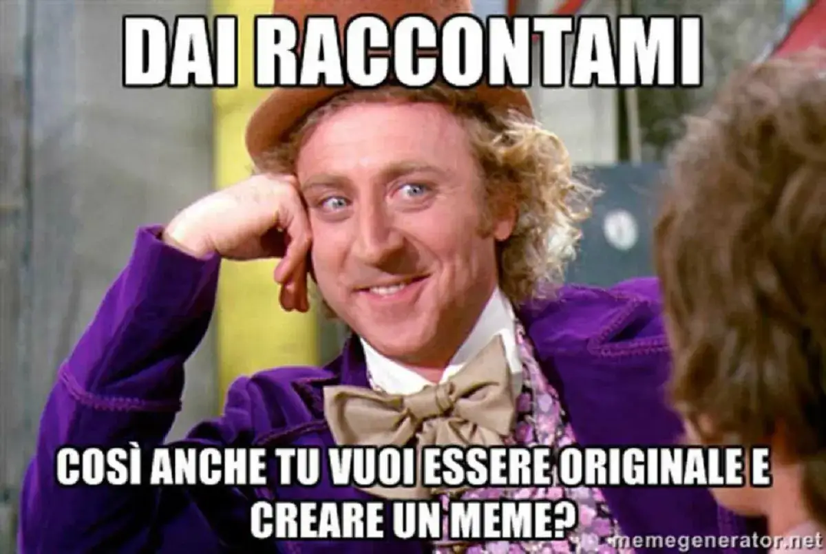 Willy Wonka, uno dei meme pi&ugrave; famosi, chiede: 