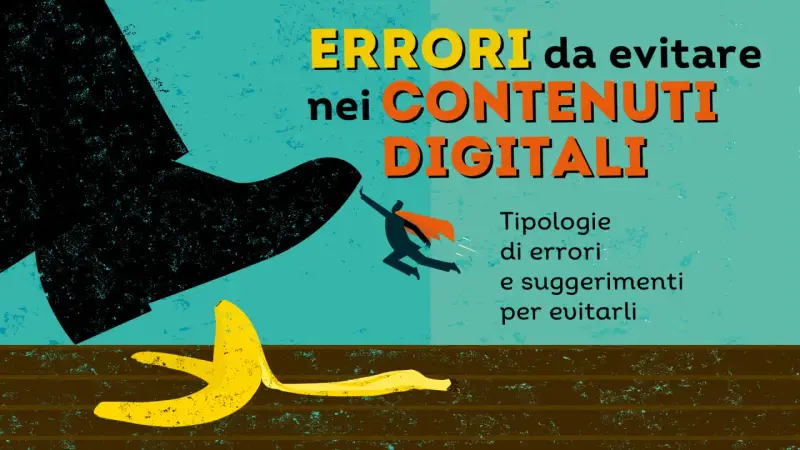 Pubblicità sociale: un uomo con mantello arancione evita un grosso stivale nero e una buccia di banana, per non commettere errori nei contenuti digitali.
